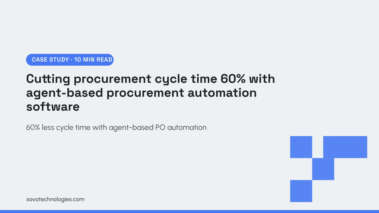 XOVO Technologies case study: agent-based procurement automation software cutting procurement cycle time by 60%
