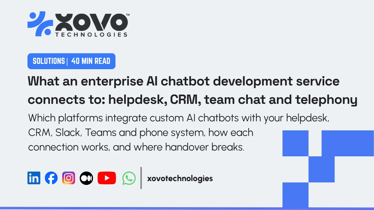 What an enterprise AI chatbot development service connects to: helpdesk, CRM, team chat and telephony